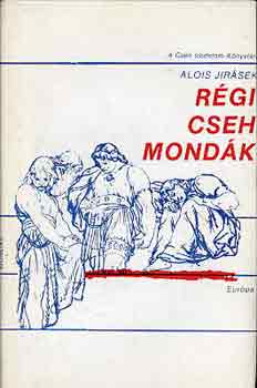 Alois Jirsek - Rgi cseh mondk