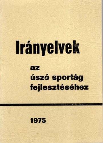 Irnyelvek az szsportg fejlegsztshez 1975
