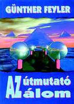 Gnther Feyler - Az tmutat lom