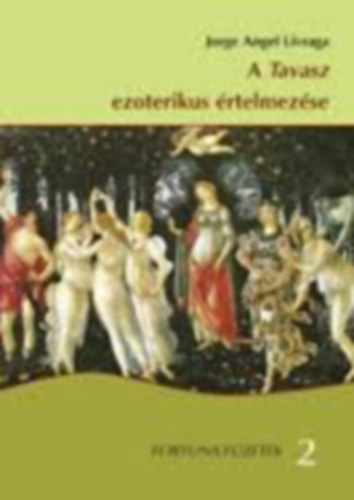 Jorge  A. Livraga - A tavasz ezoterikus rtelmezse
