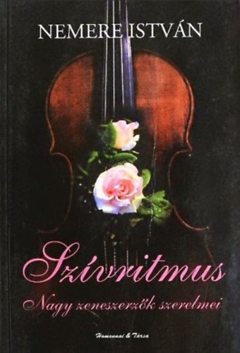 Nemere Istv�n - Sz�vritmus (Nagy zeneszerz�k szerelmei)