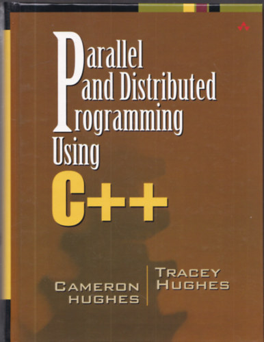 Cameron Hughes - Tracey Hughes - Parallel and Distributed Programming Using C++