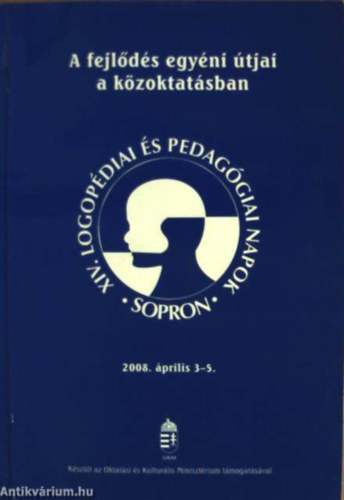 Huba Judit Rosta Katalin Dékány Judit Görög Ibolya Csabay Katalin Jenei Andrea Kőpatakiné Mészáros Mária F. Földi Rita Kárpáthy Magdolna Alkonyi Mária K. Németh Margit Kissné dr. Tersá - A fejlődés egyéni útjai a közoktatásban