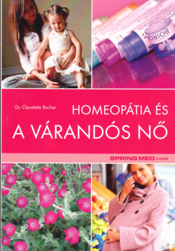 Claudette Rocher - Homeopátia és a várandós nő