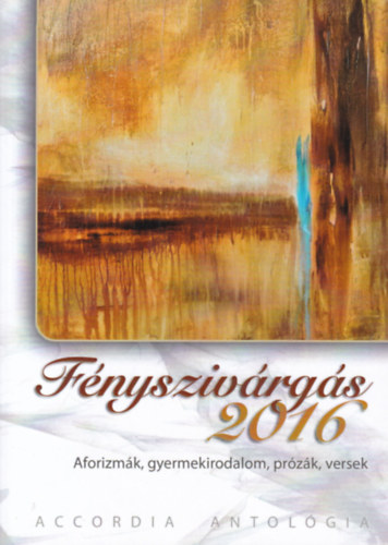 Fényszivárgás 2016 (Accordia Antológia)