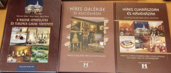 Szaktuds Kiad Hz Rt. - 3 ktet: A magyar vendglts s turizmus jkori trtnete + Hres cukrszdk s kvhzak - A gasztronmia des asztala + Hres Galrik s Aukcishzak
