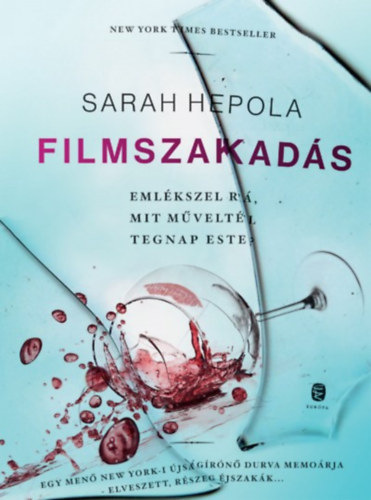 Sarah Hepola - Filmszakad�s