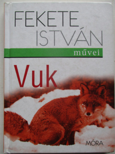 Fekete Istvn - Vuk (Fekete Istvn mvei)