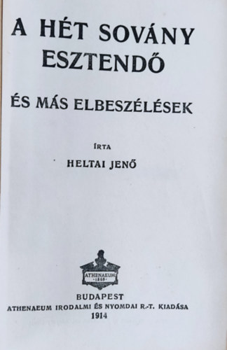 Heltai Jenő - A hét sovány esztendő
