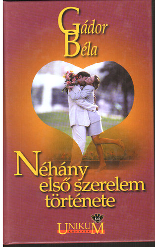 G�dor B�la - N�h�ny els� szerelem t�rt�nete