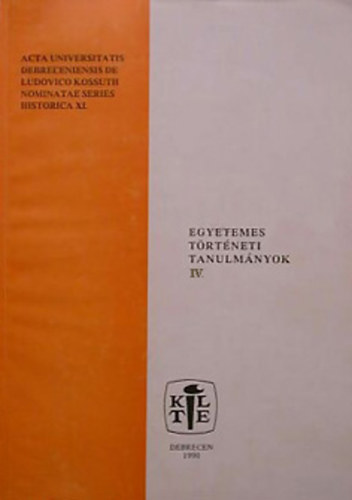 Tokody Gyula  (szerk) - Egyetemes t�rt�neti tanulm�nyok IV.