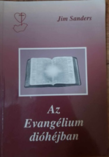Jim Sanders FORD�T� K�roli G�sp�r - Az Evang�lium di�h�jban