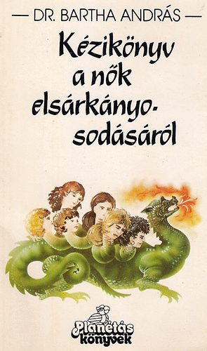 Dr. Bartha Andrs - Kziknyv a nk elsrknyosodsrl
