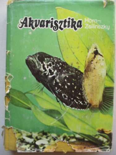 Horn Pter; Zsilinszky Sndor - Akvarisztika