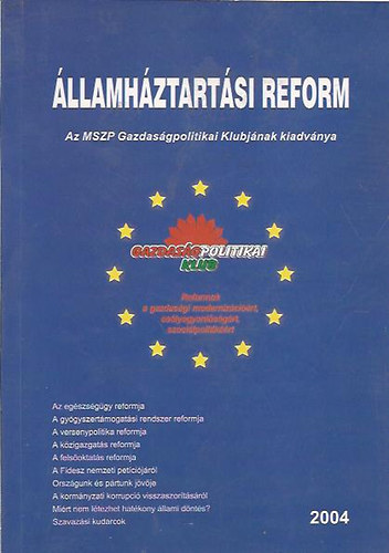 MSZP Gazdas�gtani Klubja - �llamh�ztart�si reform