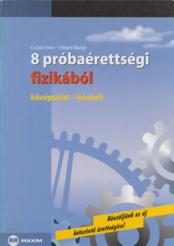 Csiszr Imre, Hilbert Margit - 8 prbarettsgi fizikbl - Kzpszint - rsbeli