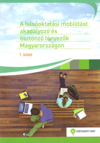 Bercs Jzsef, Bander Katalin - A felsoktatsi mobilitst akadlyoz s sztnz tnyezk Magyarorszgon 1-2.