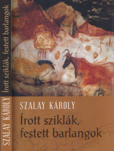 Szalay Kroly - rott sziklk - festett barlangok (dediklt)