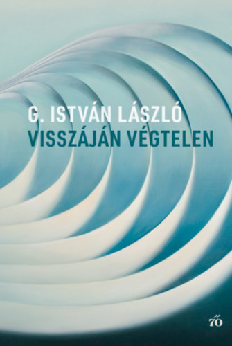 G. István László - Visszáján végtelen