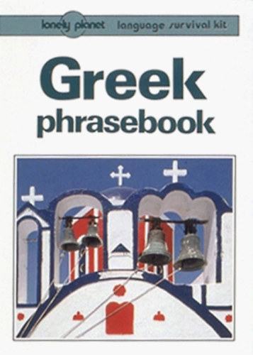 Lonely Planet - Lonely Planet Greek Phrasebook (Lonely Planet Language Survival Kit)