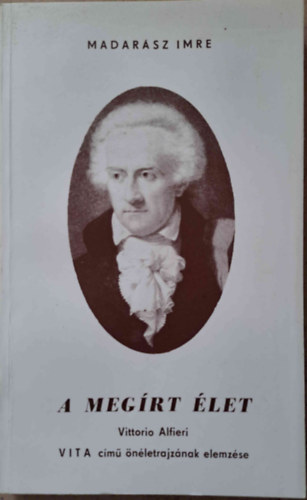 Madarász Imre - A megírt élet