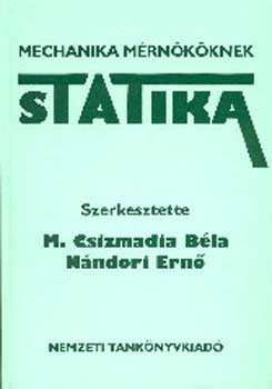 M. Csizmadia Bla-Nndori Ern - Mechanika mrnkknek. Statika