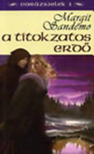 Margit Sandemo - A titokzatos erd� (Var�zsjelek 1.)
