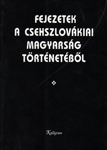 Gyurgyk Lszl - Fejezetek a csehszlovkiai magyarsg trtnetbl