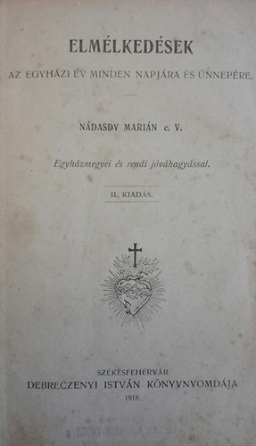 Ndasdy Marin - Elmlkedsek az egyhzi v minden napjra s nnepre