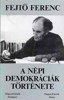 Fejt Ferenc - A npi demokrcik trtnete