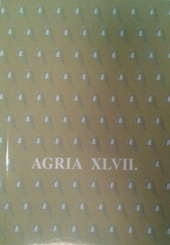 Veres Gbor  B. Gl Edit szerk. (szerk.) - Agria - Az Egri Mzeum vknyve (Annales Musei Agriensis) XLVII. - Fkh Levente 60 ves