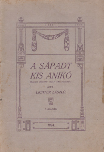 Lechter László - A sápadt kis Anikó