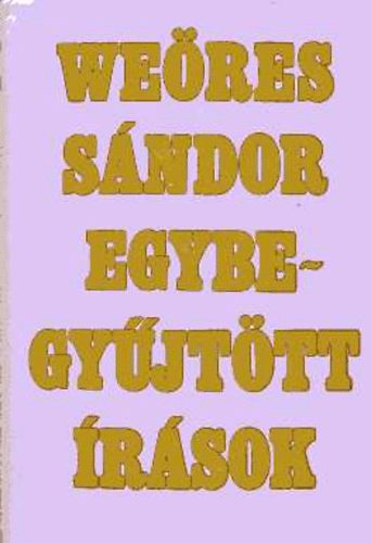 Weres Sndor - Egybegyjttt rsok II.