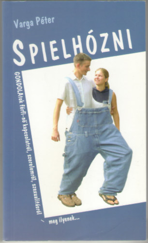 Varga P�ter - Spielh�zni