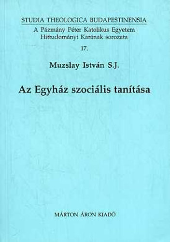 Muzslay Istv�n S.J. - Az Egyh�z szoci�lis tan�t�sa