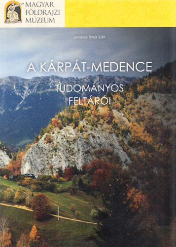 Lendvai Timr Edit - A Krpt-medence tudomnyos feltri
