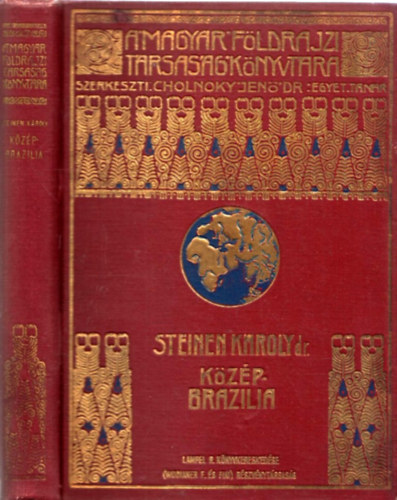 Von Den Steinen Károly Dr. - Közép-Brazília természeti népei között