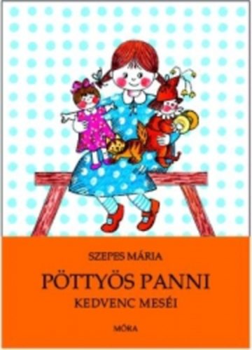 Szepes Mária - Pöttyös Panni kedvenc meséi