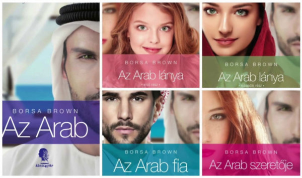 Borsa Brown - Az Arab- Az Arab felesge- Az Arab lnya 1-2.- Az Arab fia ( Az Arab sorozat 1-5.)