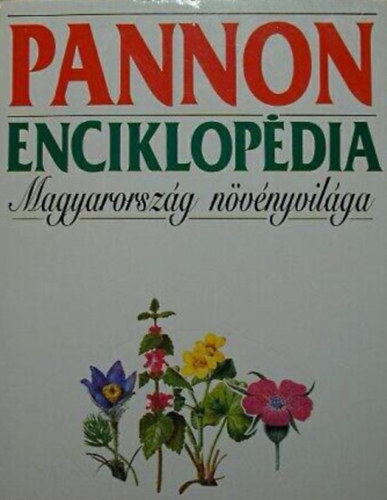 Pannon Enciklopédia - Magyarország növényvilága