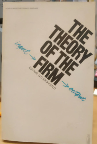 G. C. Archibald - The Theory of the Firm - Selected Readings (Penguin modern economics readings)