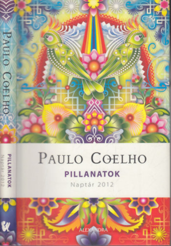 Paulo Coelho - Pillanatok - Naptr 2012