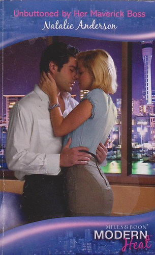 Natalie Anderson - Unbuttoned by Her Maverick Boss