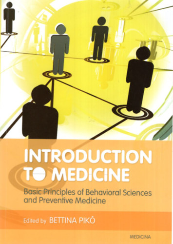 Pik Bettina - Interoduction to medicine - Basic Principles of Behavioral Sciences and Preventive Medicine