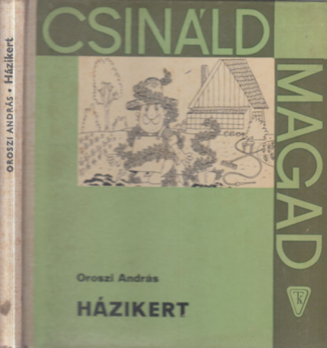 Oroszi Andr�s - H�zikert (Csin�ld magad)