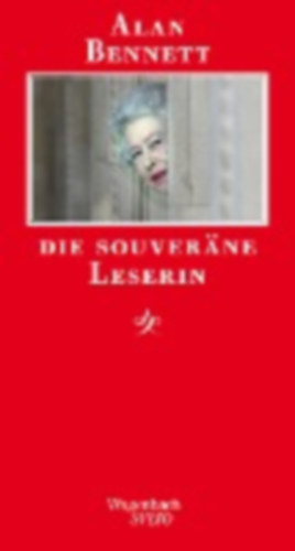 Alan Bennett - Die souver�ne Leserin