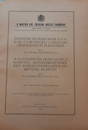 Dr. Edinger Tilly Kormos Tivadar - A Magyar Kirlyi Fldtani Intzet vknyve XXIX ktet 3. fzet