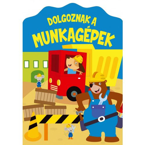 Dolgoznak a munkagpek