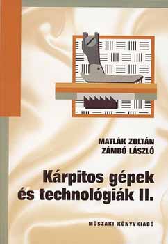 Matlk Zoltn; Zmb Lszl - Krpitos Gpek s Technolgik II.