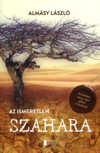 Alm�sy L�szl� - Az ismeretlen Szahara